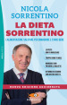 La dieta Sorrentino. L alimentazione salutare per dimagrire e stare bene. Nuova ediz.