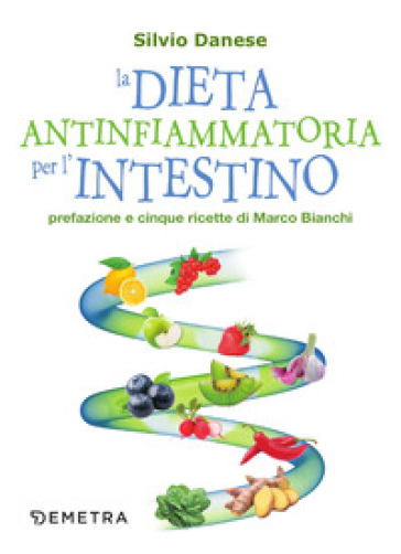 La dieta antinfiammatoria per l'intestino - Silvio Danese