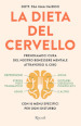 La dieta del cervello. Prendiamoci cura del nostro benessere mentale attraverso il cibo