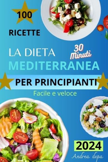 La dieta mediterranea per principianti - Andrea De Pasquale