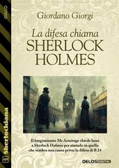 La difesa chiama Sherlock Holmes