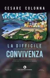 La difficile convivenza. Saggio di analisi delle scelte politiche conseguenti alla diffusione del Covid-19