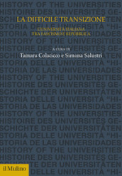 La difficile transizione. L Università italiana tra fascismo e Repubblica