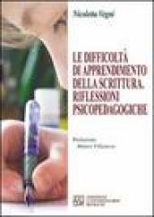 Le difficoltà di apprendimento della scrittura. Riflessioni psicopedagogiche