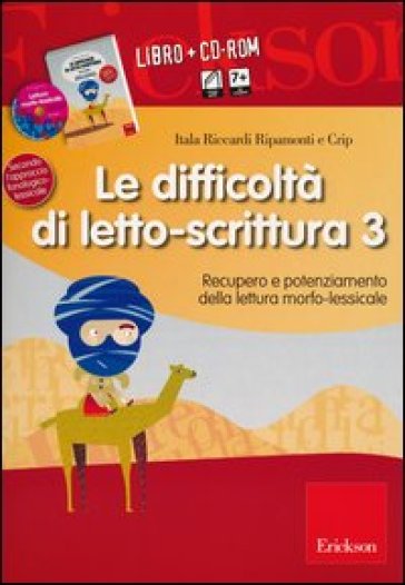 Le difficoltà di letto-scrittura. Con CD-ROM. 3: Recupero e potenziamento della lettura morfo-lessicale - Itala Riccardi Ripamonti - Claudio Ripamonti (Crip)