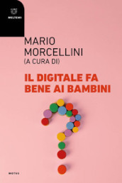 Il digitale fa bene ai bambini?