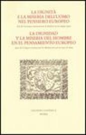 La dignità e la miseria dell uomo nel pensiero europeo. Atti del Convegno internazionale (Madrid, 20-22 maggio 2004). Ediz. italiana e spagnola