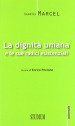 La dignità umana e le sue radici esistenziali