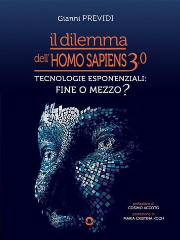 Il dilemma dell'Homo Sapiens 3.0 - Gianni Previdi