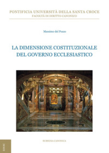 La dimensione costituzionale del governo ecclesiastico - Massimo Del Pozzo