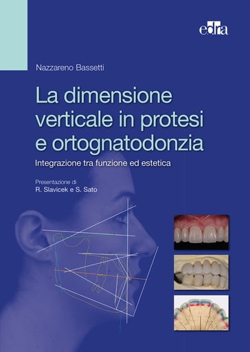 La dimensione verticale in protesi e ortognatodonzia - Nazzareno Bassetti