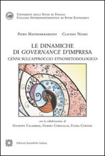 Le dinamiche di governance d'impresa - Pietro Mastroberardino - Claudio Nigro