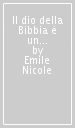 Il dio della Bibbia è un dio violento?