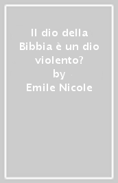 Il dio della Bibbia è un dio violento?