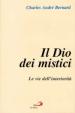 Il dio dei mistici. 1.Le vie dell Interiorità