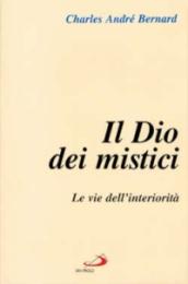 Il dio dei mistici. 1.Le vie dell