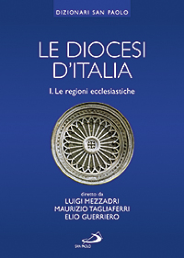 Le diocesi d'Italia. 1.Le regioni ecclesiastiche