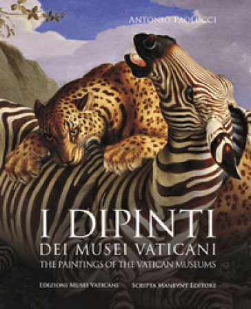 I dipinti dei Musei Vaticani-The paintings of the Vatican Museums. Ediz. bilingue - Antonio Paolucci | 