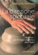 La direzione spirituale. Sapienza per il lungo cammino della fede