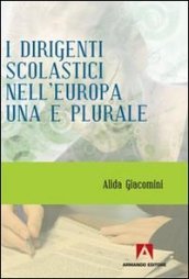 I dirigenti scolastici nell Europa una e plurale