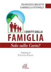 I diritti della famiglia. Solo sulla carta?