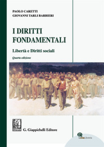 I diritti fondamentali. Libertà e diritti sociali - Paolo Caretti - Giovanni Tarli Barbieri