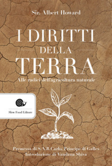 I diritti della terra. Alle radici dell'agricoltura naturale - Albert Howard