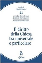 Il diritto della Chiesa tra universale e particolare