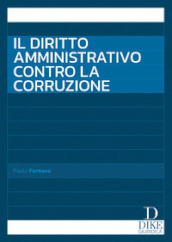 Il diritto amministrativo contro la corruzione