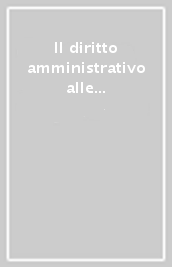 Il diritto amministrativo alle soglie del nuovo secolo. L