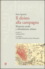 Il diritto alla campagna. Rinascita rurale e rifondazione urbana