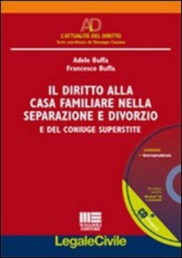 Il diritto alla casa familiare nella separazione e divorzio - Adele Buffa - Francesco Buffa