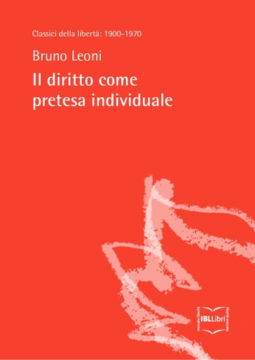 Il diritto come pretesa individuale - Bruno Leoni