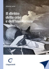 Il diritto della crisi e dell insolvenza