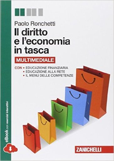 Il diritto e l'economia in tasca. Volume unico. Per le Scuole superiori. Con e-book. Con espansione online - Paolo Ronchetti