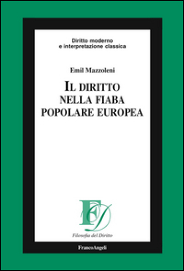 Il diritto nella fiaba popolare europea - Emil Mazzoleni