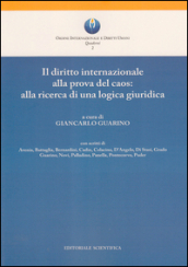 Il diritto internazionale alla prova del caos: alla ricerca di una logica giuridica