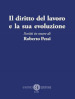 Il diritto del lavoro e la sua evoluzione. Scritti in onore di Roberto Pessi