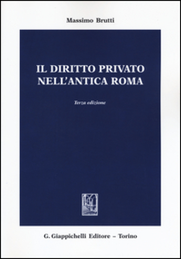 Il diritto privato nell'antica Roma - Massimo Brutti