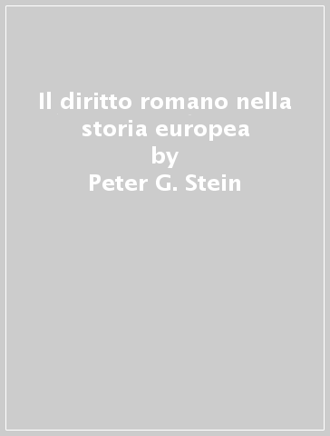 Il diritto romano nella storia europea - Peter Stein | 