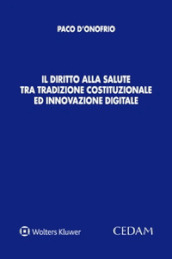 Il diritto alla salute tra tradizione costituzionale ed innovazione digitale