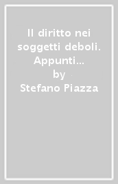 Il diritto nei soggetti deboli. Appunti per una ricognizione ricostruttiva