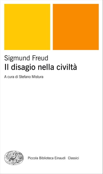 Il disagio nella civiltà (Einaudi) - Freud Sigmund - Stefano Mistura