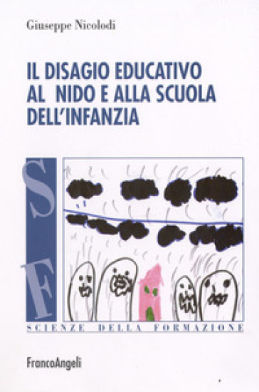 Il disagio educativo all'asilo nido e alla scuola dell'infanzia - Giuseppe Nicolodi