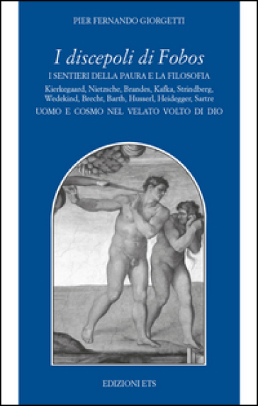 I discepoli di Fobos. I sentieri della paura e la filosofia - P. Fernando Giorgetti