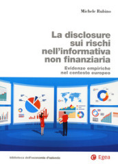 La disclosure sui rischi nell informativa non finanziaria. Evidenze empiriche nel contesto europeo