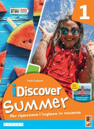 I discover summer. Per la Scuola media. Con e-book. Con myapp. 1. - Sarah Gudgeon