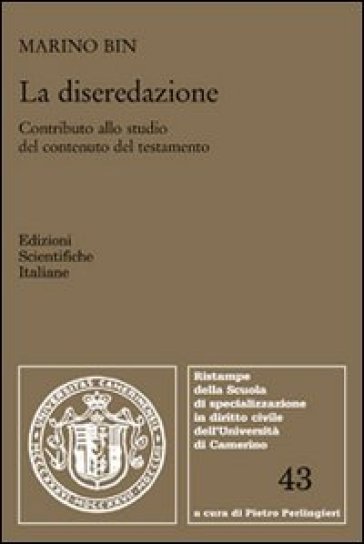 La diseredazione. Contributo allo studio del contenuto del testamento - Marino Bin