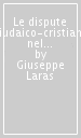 Le dispute giudaico-cristiane nel medioevo