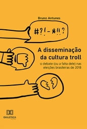 A disseminação da cultura troll